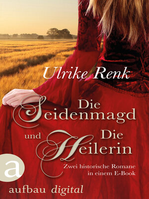 cover image of Die Seidenmagd und Die Heilerin